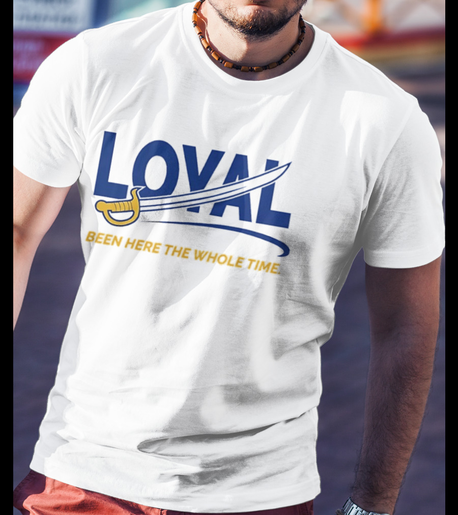 Loyal Been Here The Whole Time Buffalo Sabres Sword Blue Gold T-Shirt