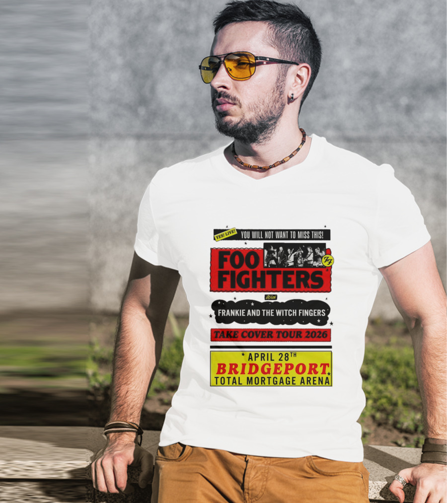 Foo Fighters Take Cover Tour 2026 With Frankie And The Witch Fingers Live April 28th Bridgeport Total Mortgage Arena T-Shirt
