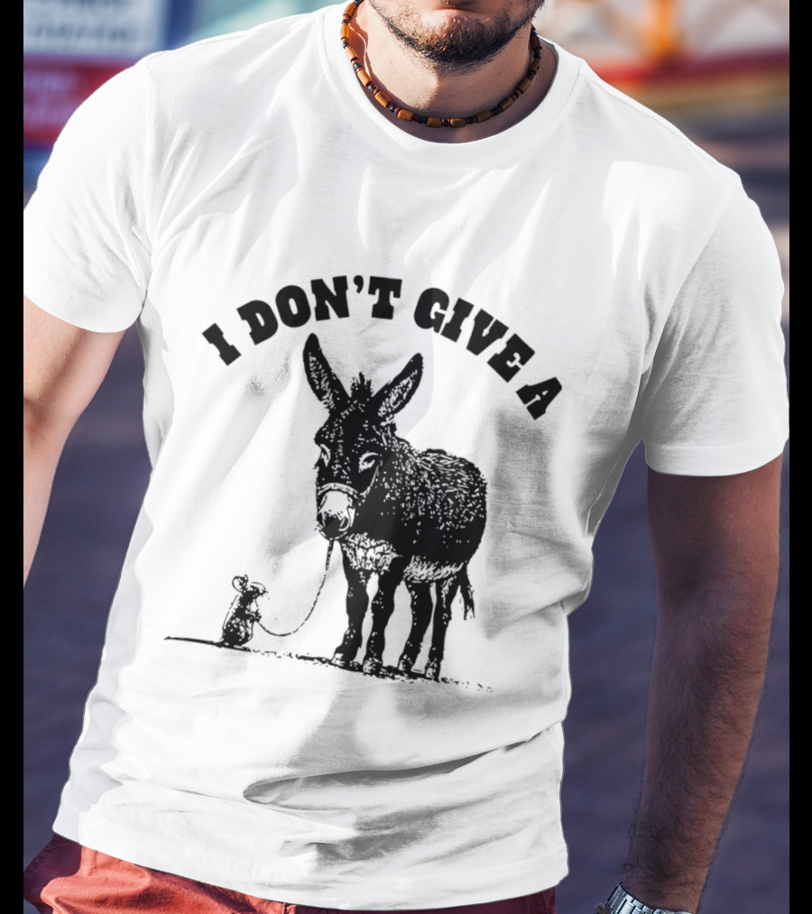 I Don't Give A Donkey And Mouse T-Shirt