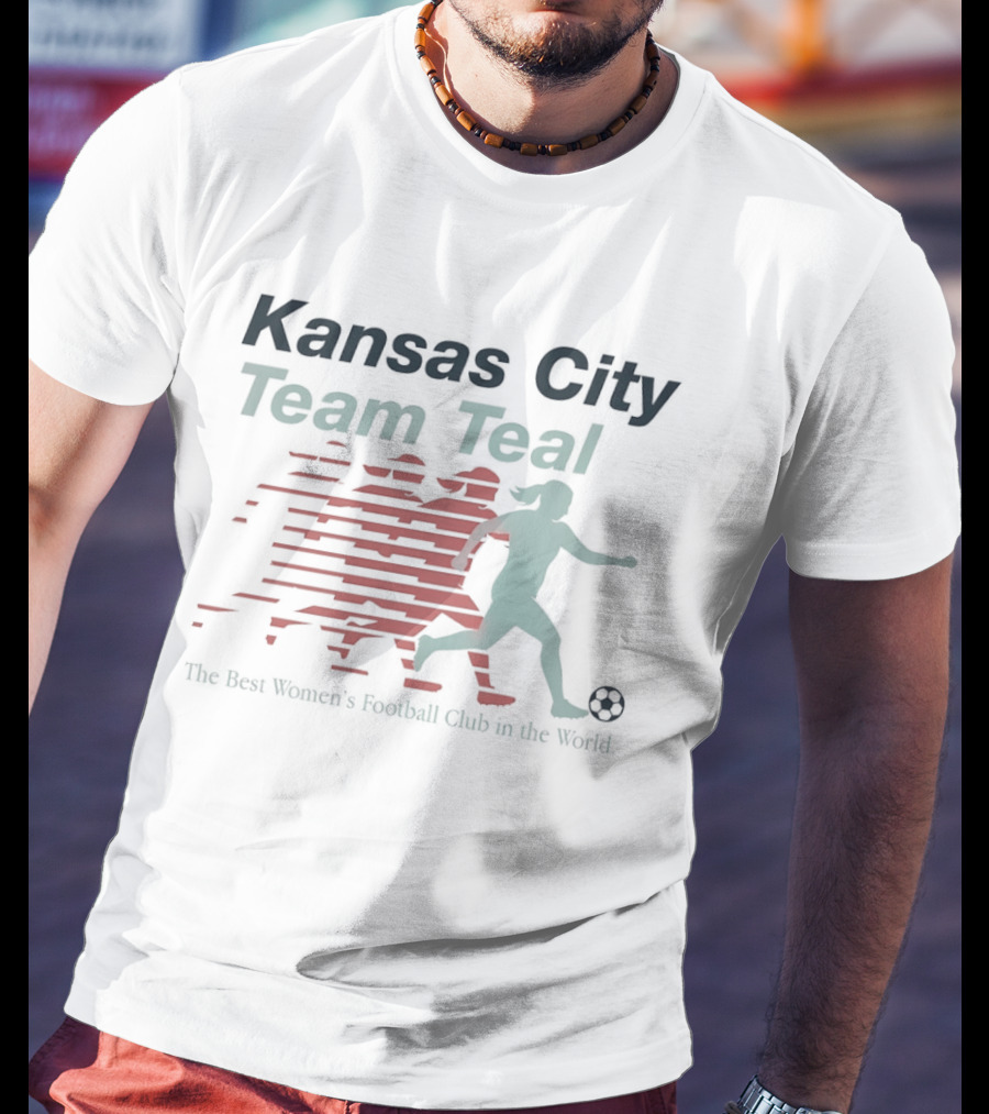 Kansas City Team Teal Best Women's Football Club In The World T-Shirt