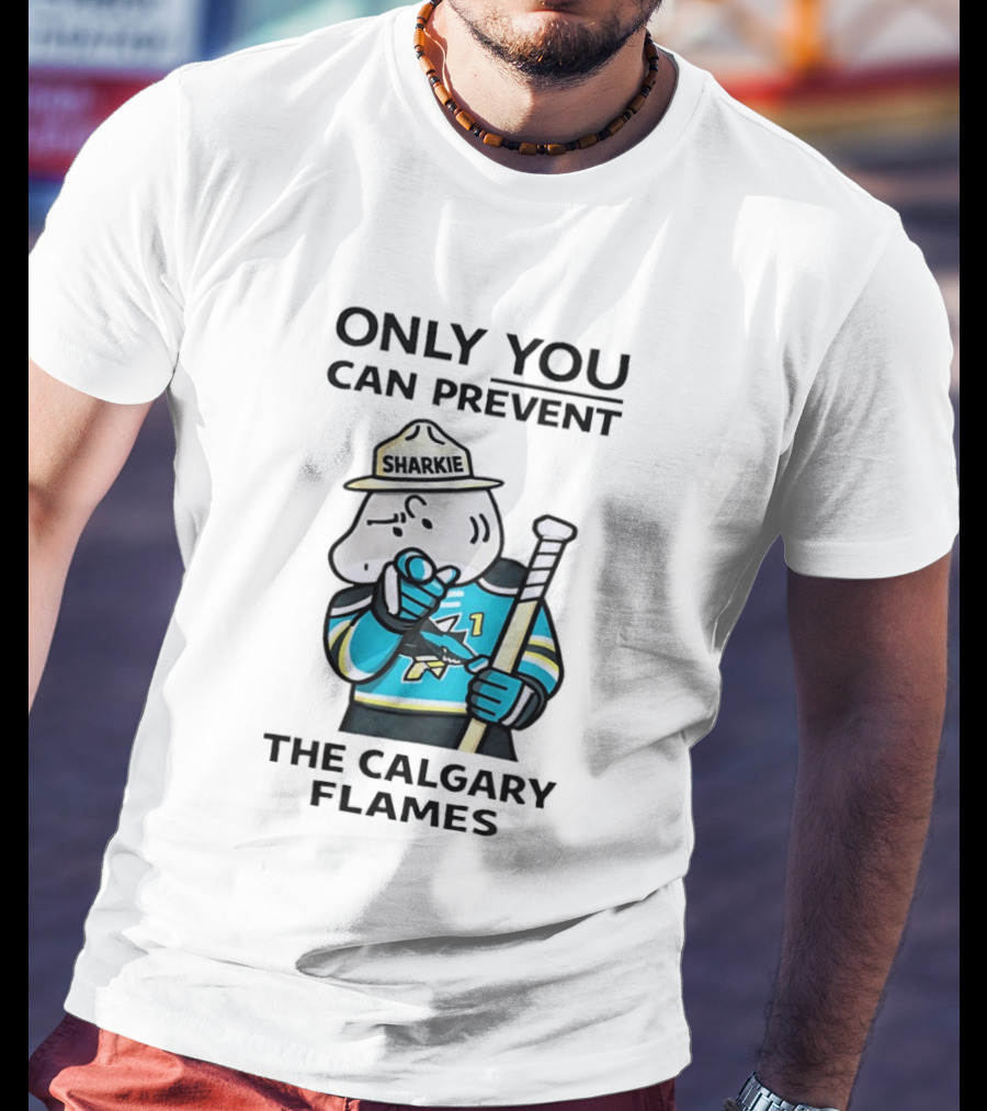 San Jose Sharks Sharkie Only You Can Prevent The Calgary Flames T-Shirt