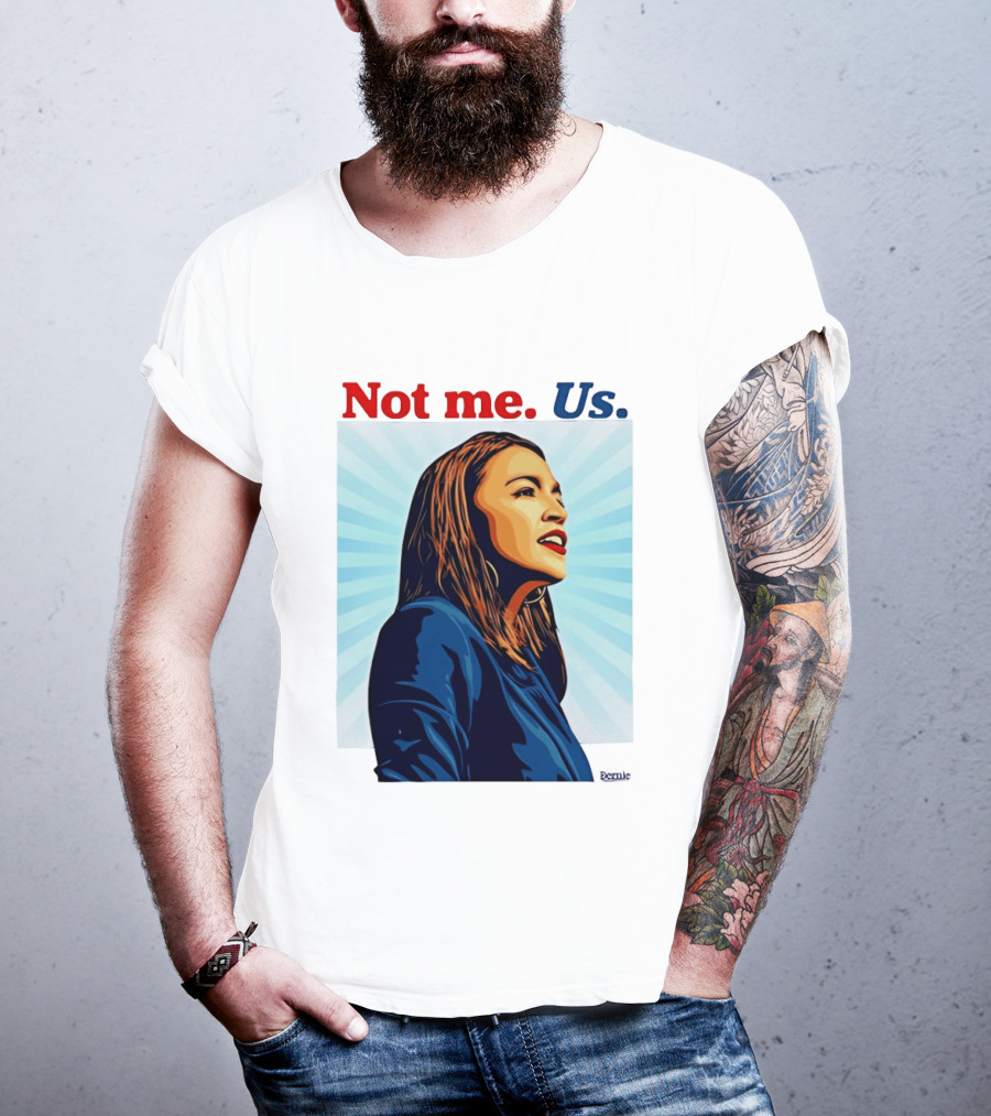 Alexandria Ocasio Cortez Not Me Us 2020 T-Shirt