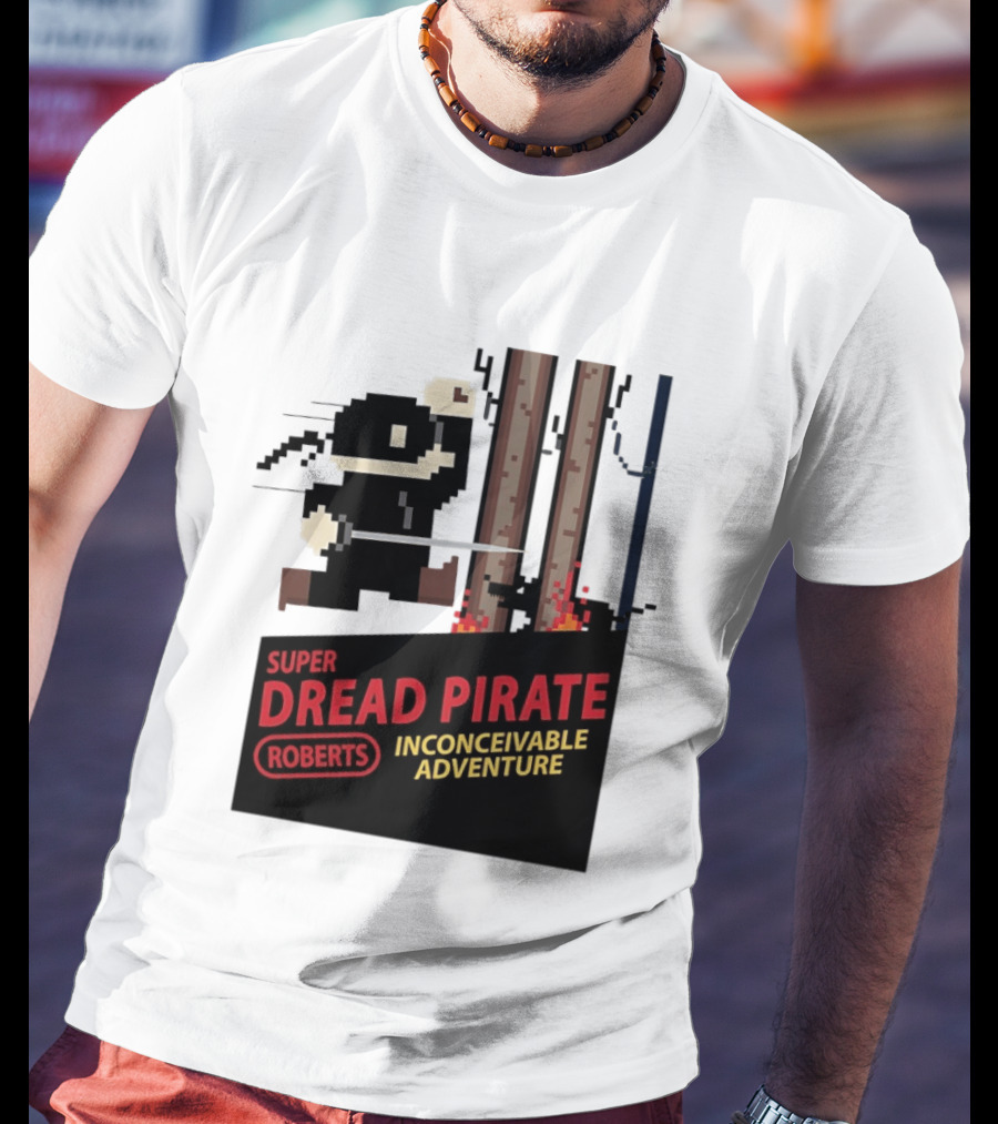 Super Dread Pirate Roberts Inconceivable Adventure The Princess Bride X Super Mario Bros Cartridge T-Shirt