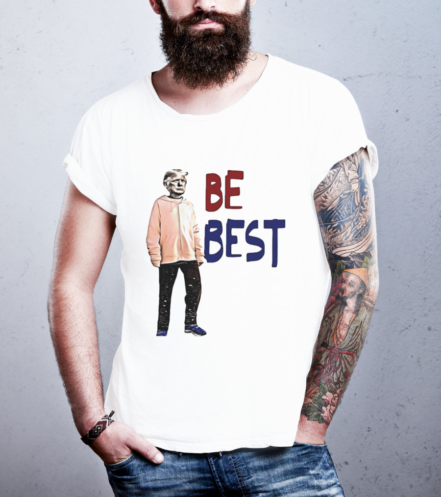 Be Best Trump Streetwear T-Shirt