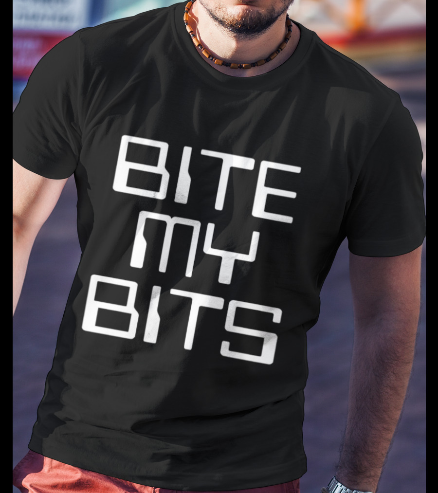 Bite My Bits Tech Humor And Clever Wordplay T-Shirt