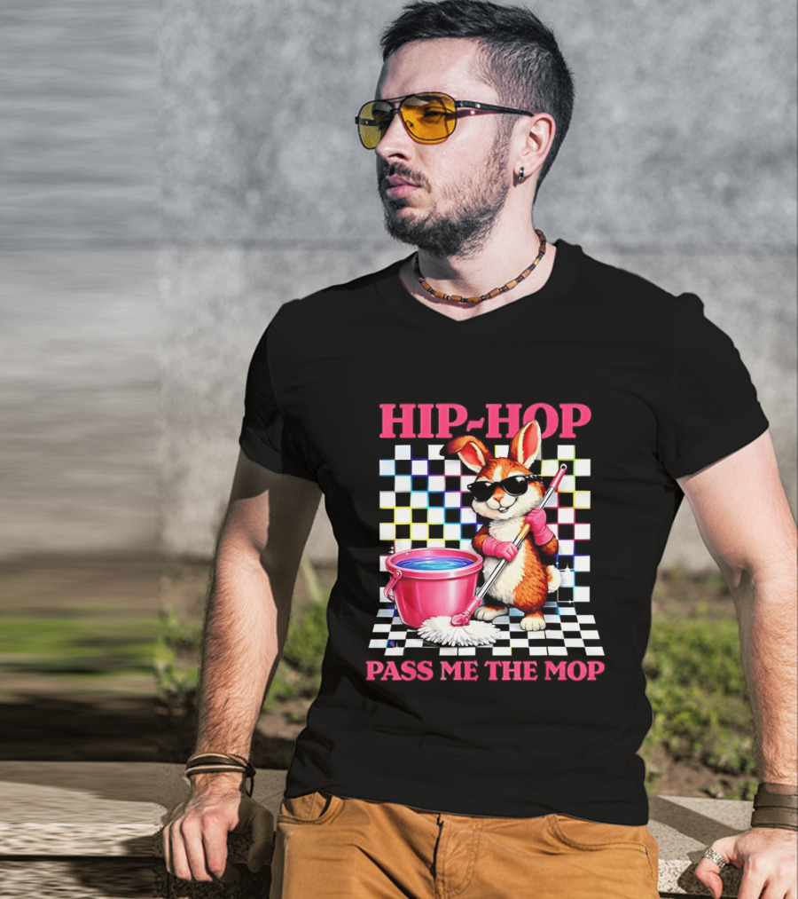 Bunny Hip Hop Pass Me The Mop Easter Fun T-Shirt