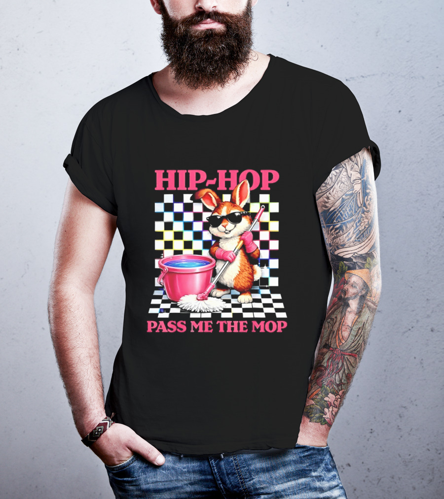 Bunny Hip Hop Pass Me The Mop Easter Fun T-Shirt