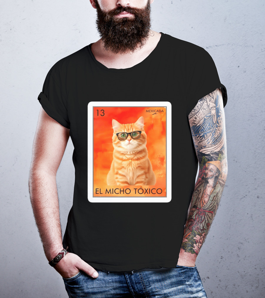 El Micho Tóxico Gato Mexicada 13 T-Shirt