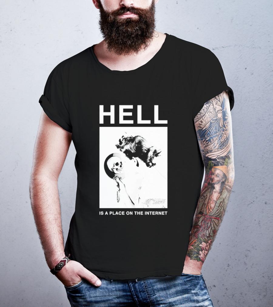 Hell Is A Place On The Internet T-Shirt