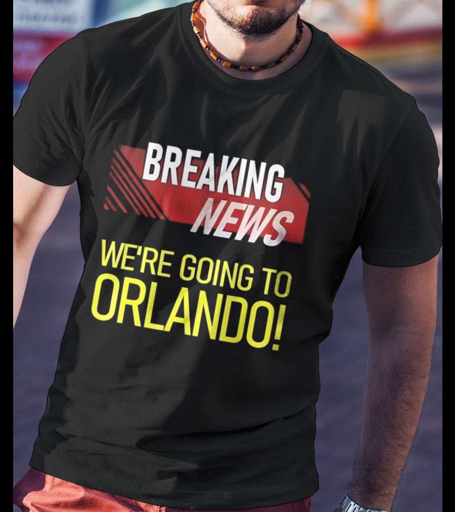 Breaking News We're Going To Orlando Fun Travel Announcement T-Shirt