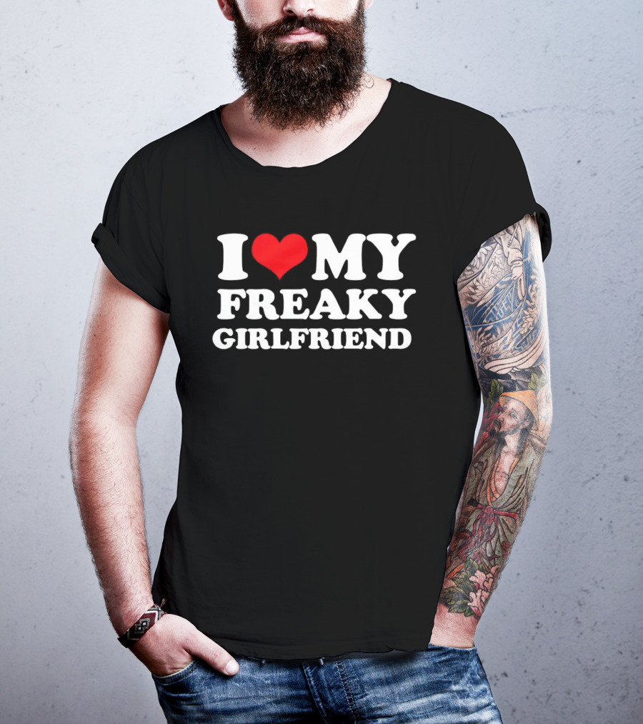 I Love My Freaky Girlfriend Red Heart T-Shirt