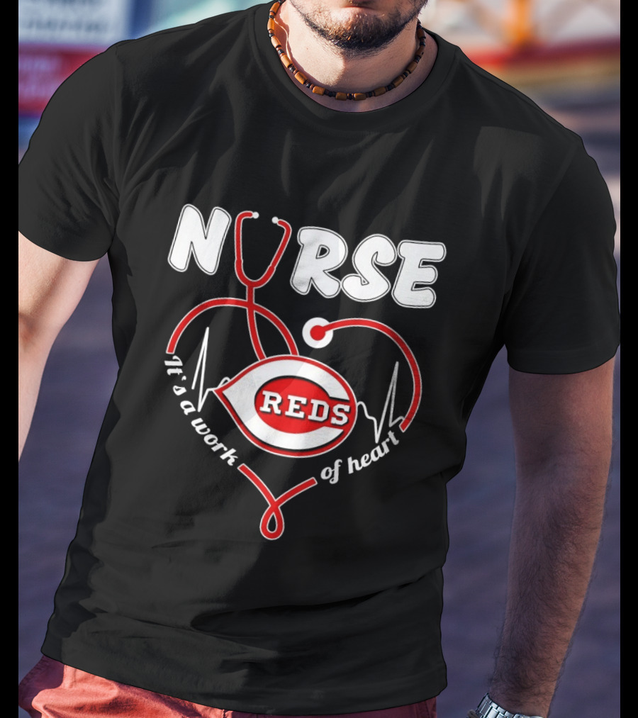 Cincinnati Reds Nurse Stethoscope It's A Work Of Heart T-Shirt
