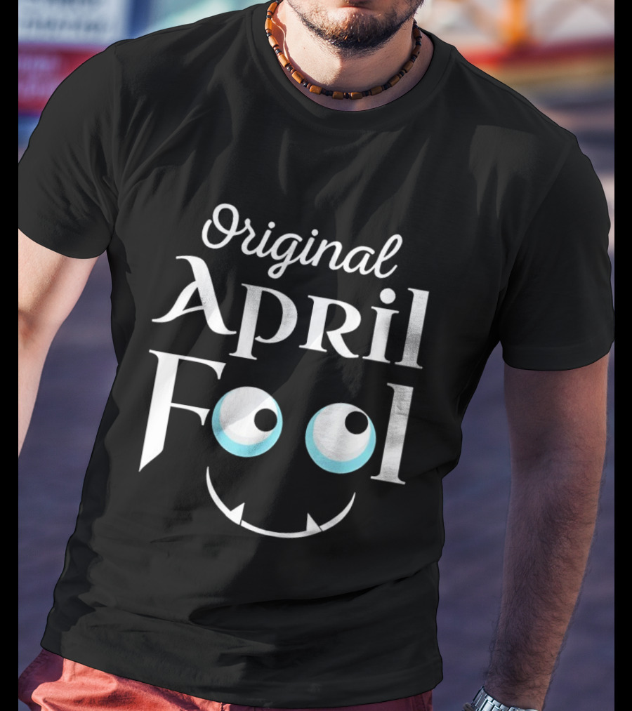Original April Fool Monster Eyes And Smiley Face T-Shirt