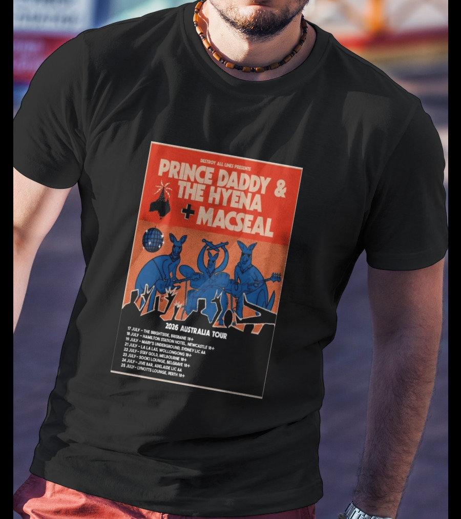 Prince Daddy & The Hyena Macseal 2026 Australia Tour Dates Destroy All Lines Presents T-Shirt