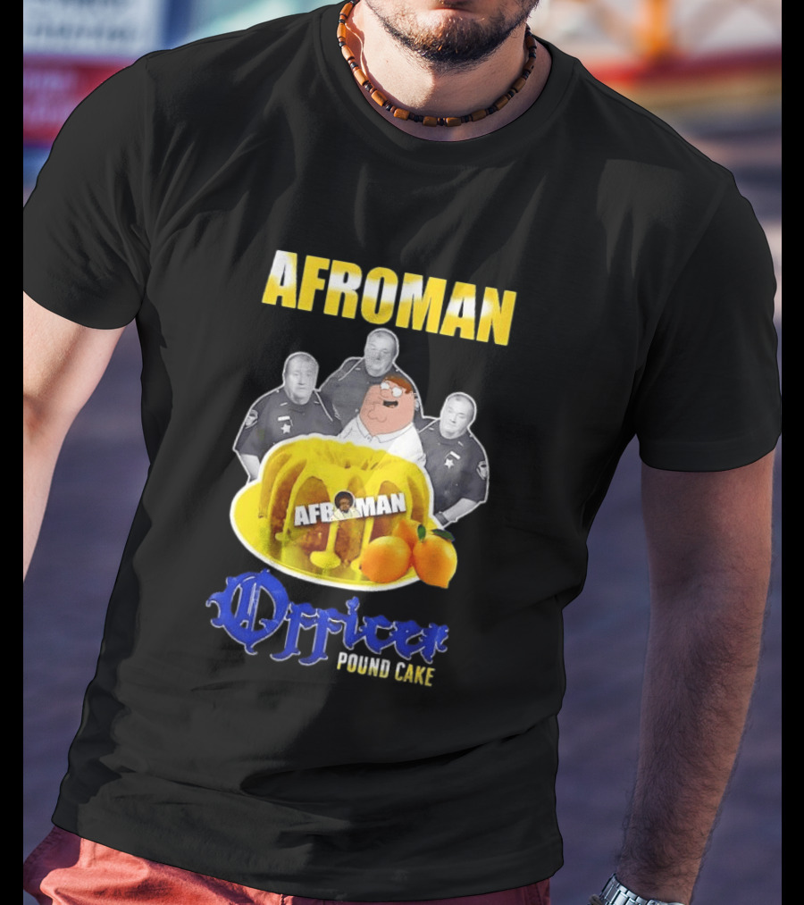 Afroman Lemon Pound Cake Officer T-Shirt