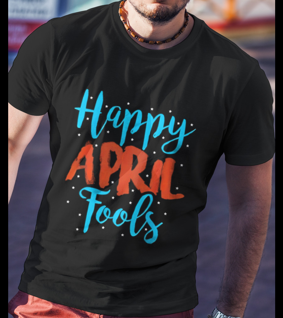 Happy April Fools Blue And Red Text With Stars T-Shirt
