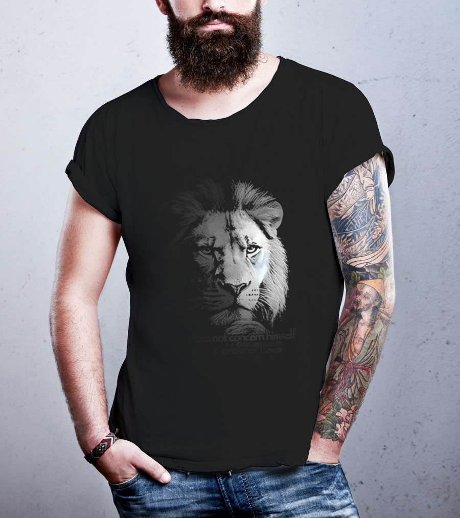 Lion Does Not Concern Himself With Open Container Laws T-Shirt