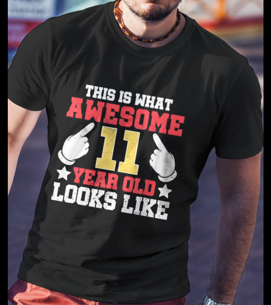 This Is What Awesome 11 Year Old Looks Like T-Shirt