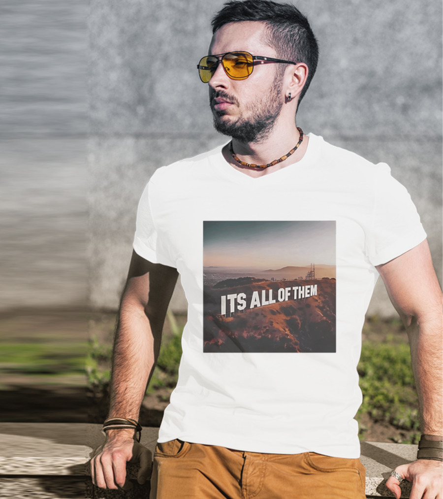 Its All Of Them Hollywood Sign T-Shirt