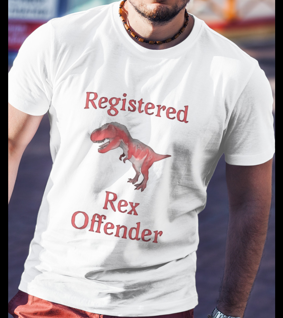 Registered Rex Offender Dinosaur Humor T-Shirt