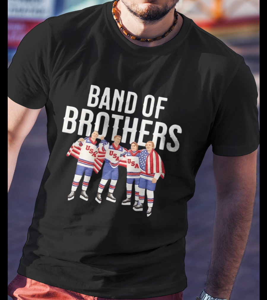 Band Of Brothers USA Hockey Winter Olympics Quinn Hughes Brady Tkachuk Jack Hughes Matthew Tkachuk T-Shirt