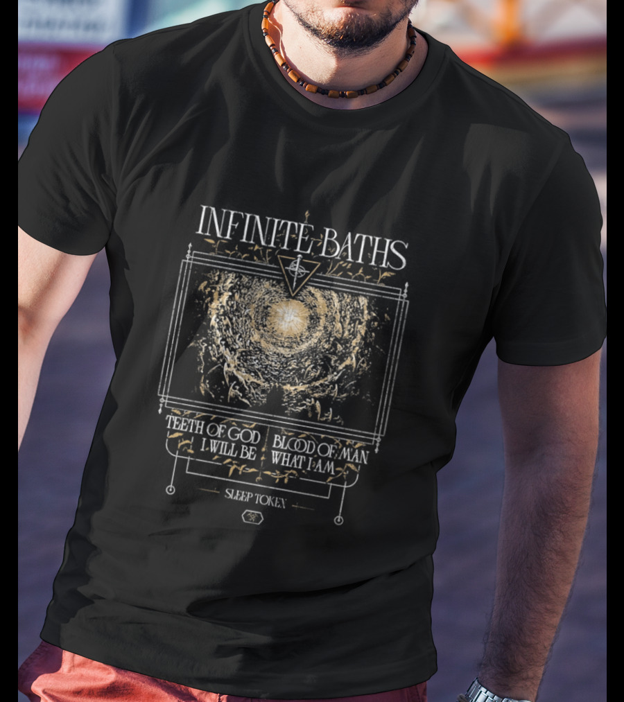 Infinite Baths Teeth Of God Blood Of Man I Will Be What I Am T-Shirt