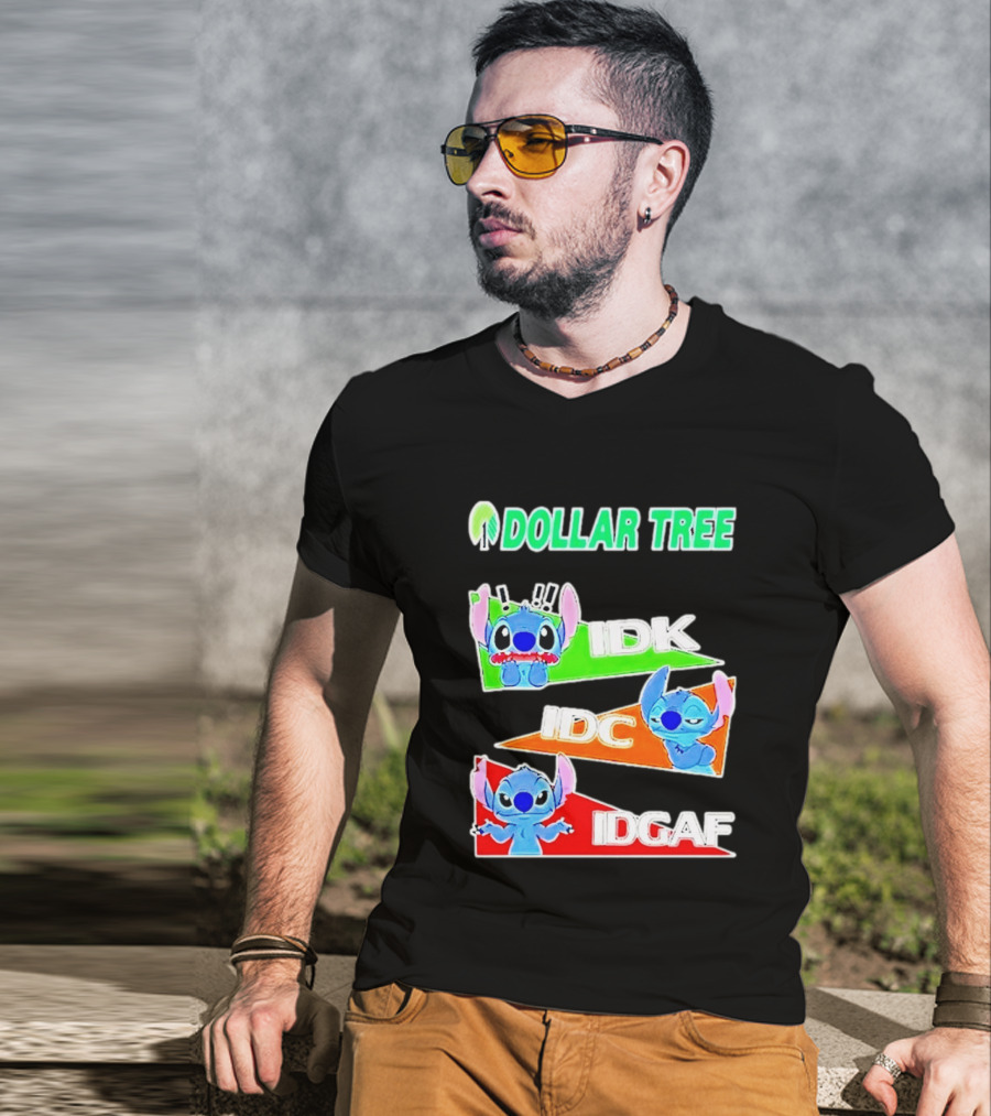 Stitch Dollar Tree Mood IDK IDC IDGAF T-Shirt