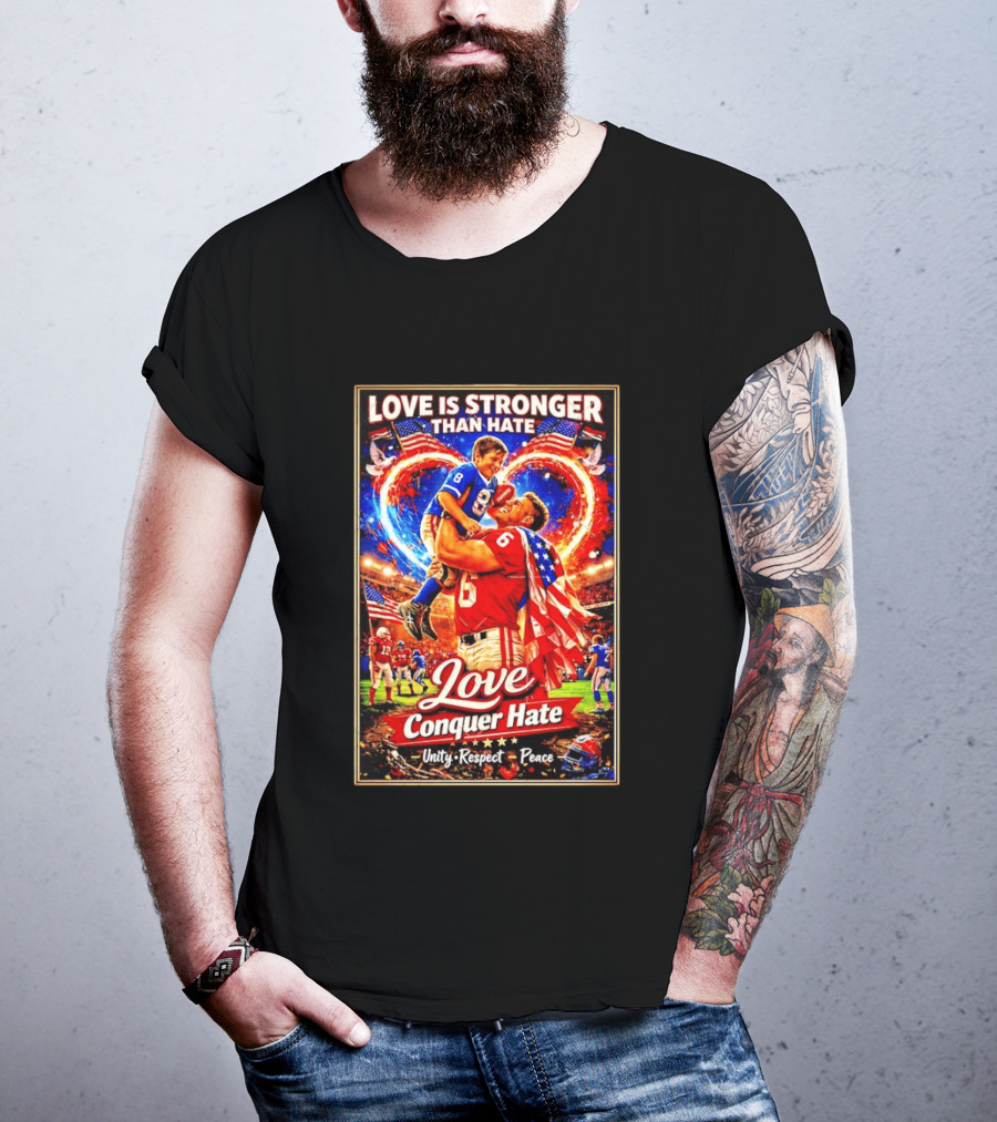 Love Is Stronger Than Hate Conquer Unity Respect Peace USA Football T-Shirt