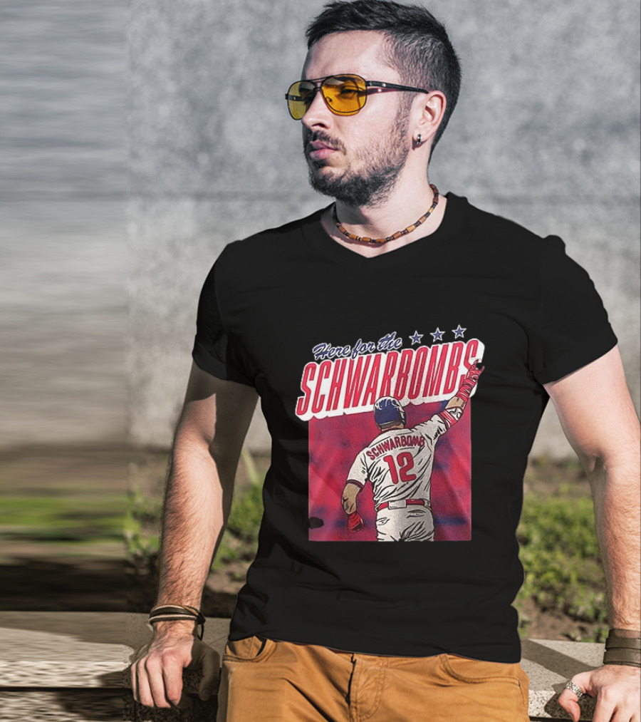 Here For The Schwarbombs Kyle Schwarber Phillies 12 T-Shirt