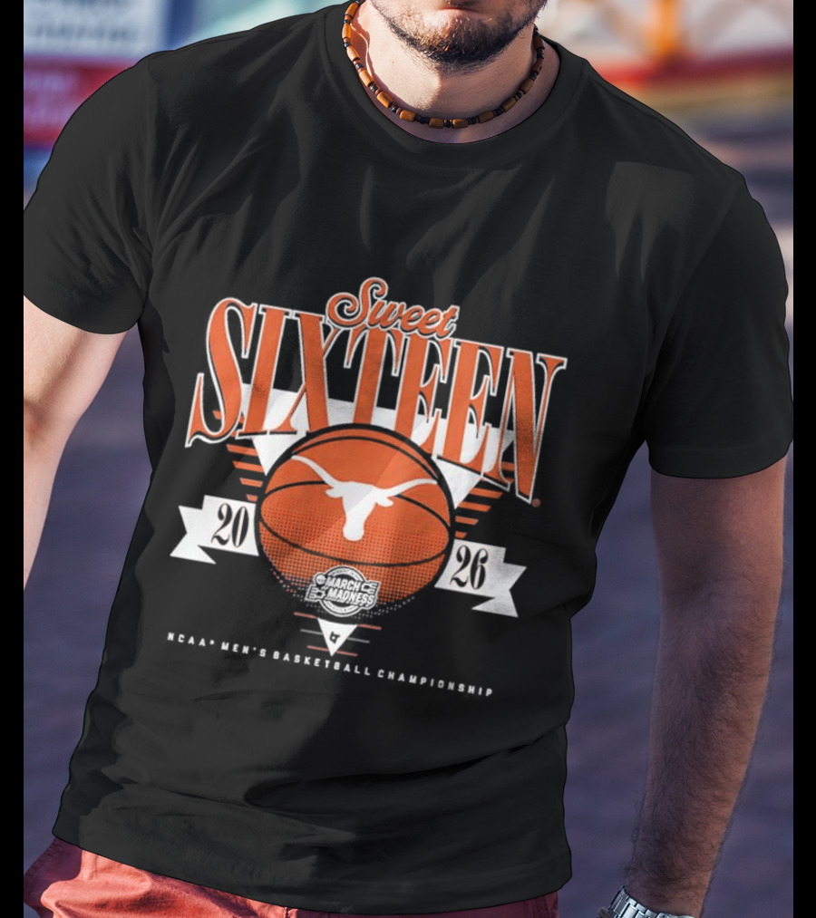 Texas Longhorns Basketball 2026 Sweet Sixteen NCAA March Madness T-Shirt