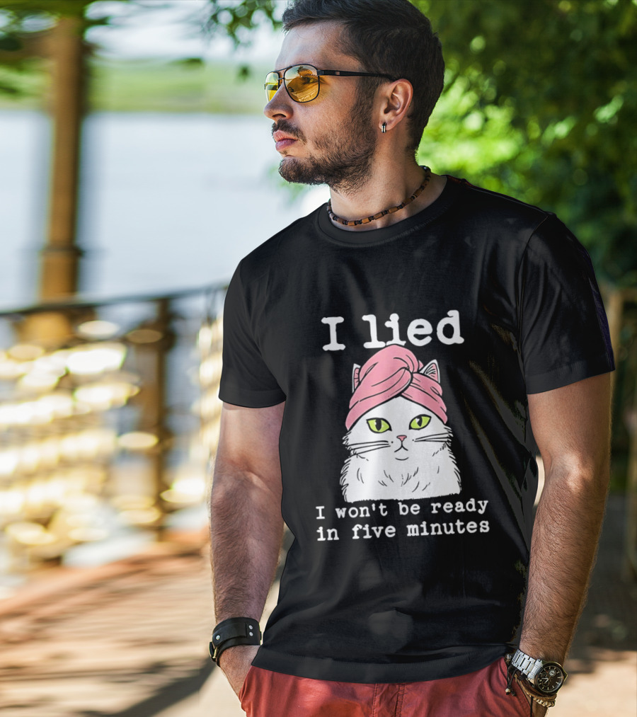 I Lied Cat Won't Be Ready In Five Minutes Pink Headwrap T-Shirt