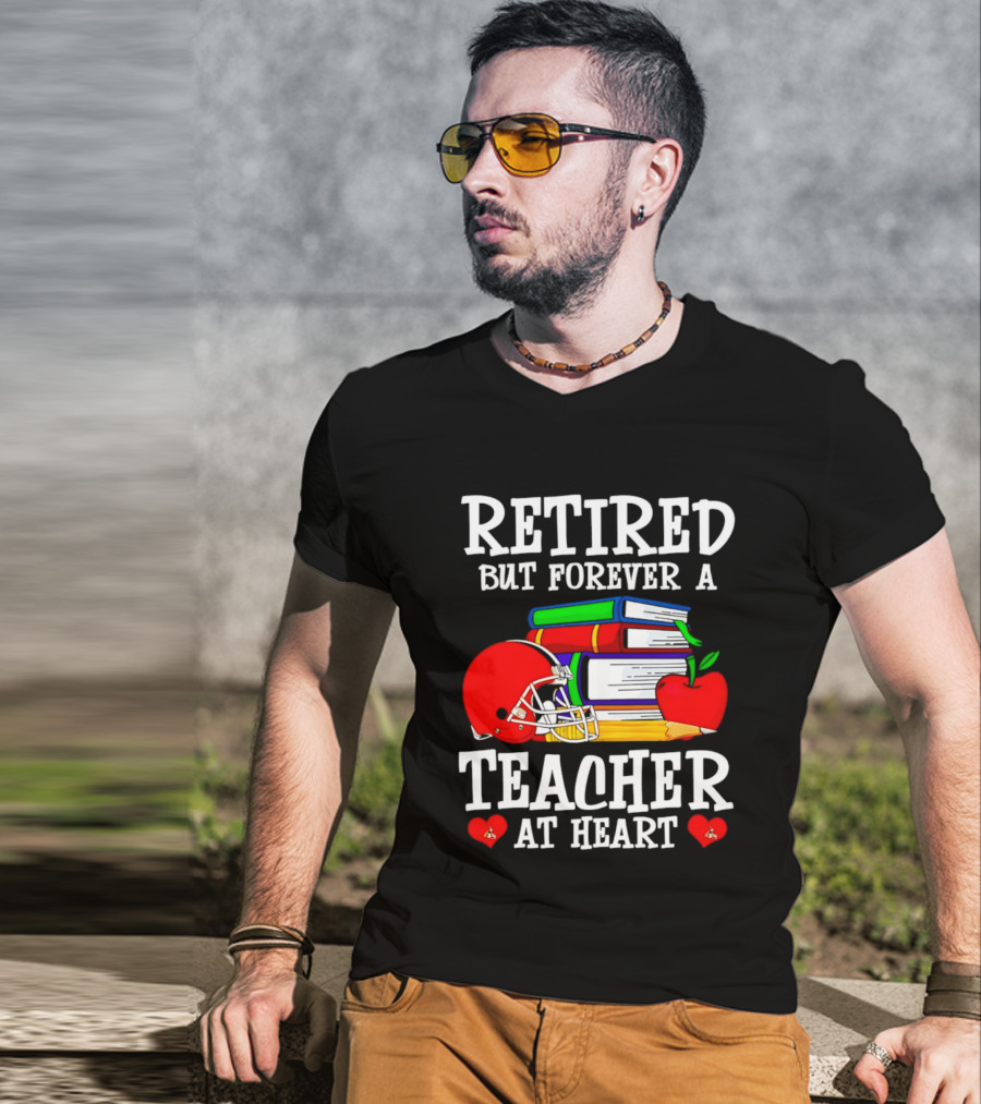 Retired But Forever A Teacher At Heart With Football Helmet And Books T-Shirt