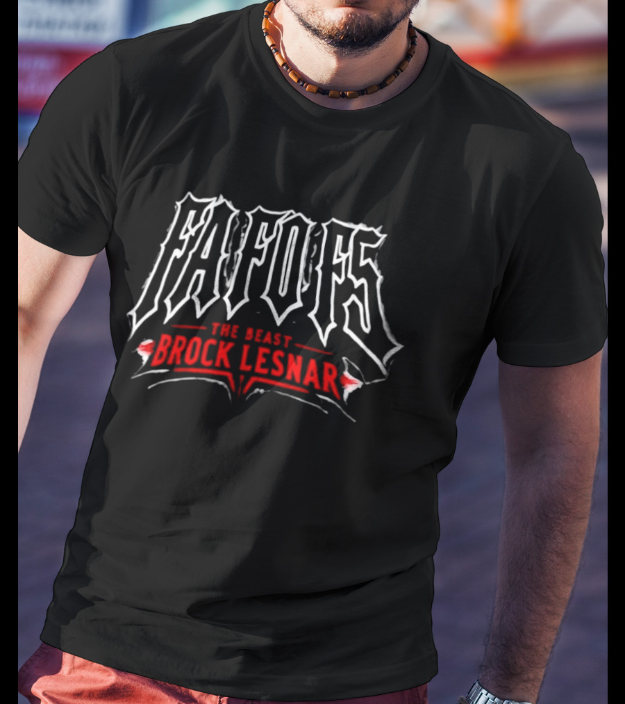 FAFO F5 The Beast Brock Lesnar T-Shirt