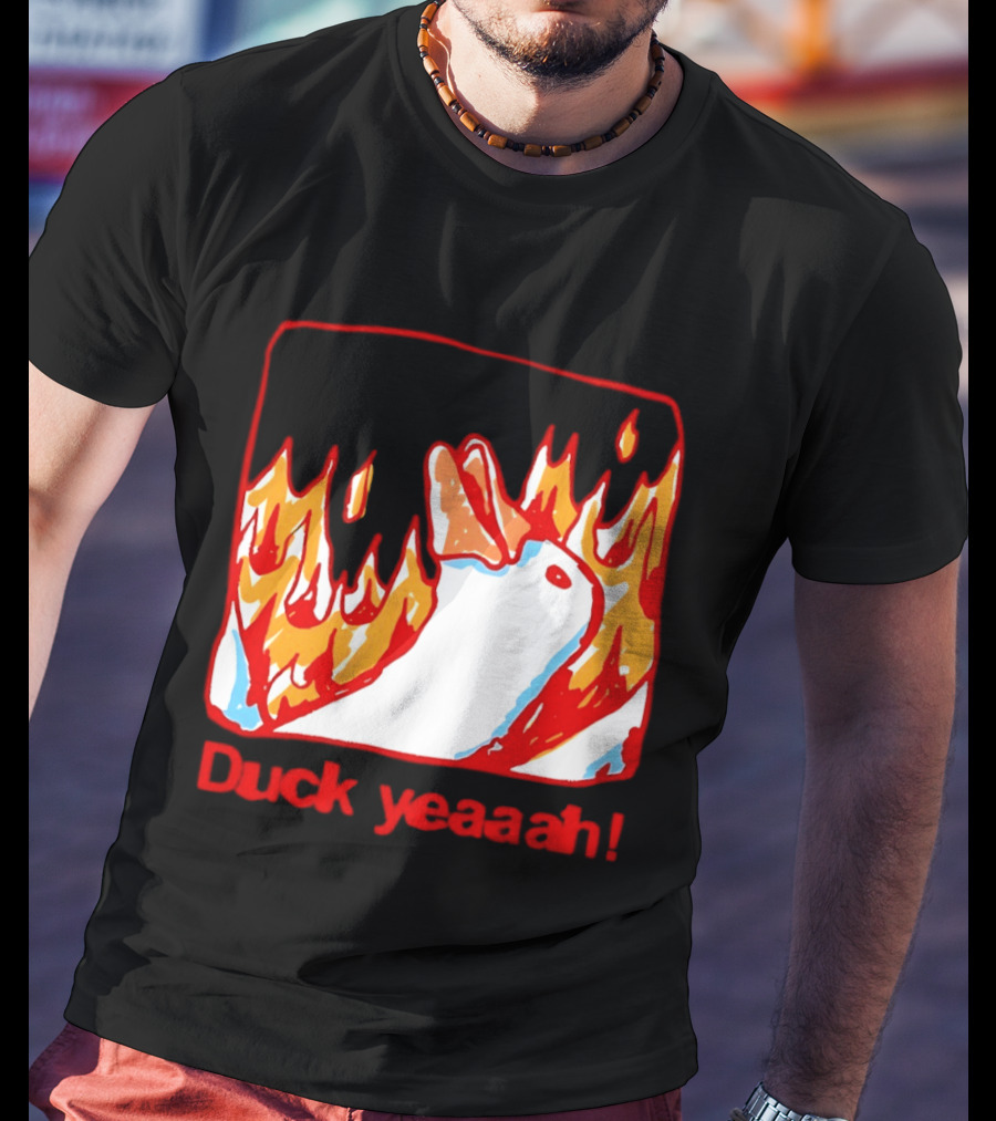Duck Yeaah Engulfed In Flames With Fire Duck T-Shirt