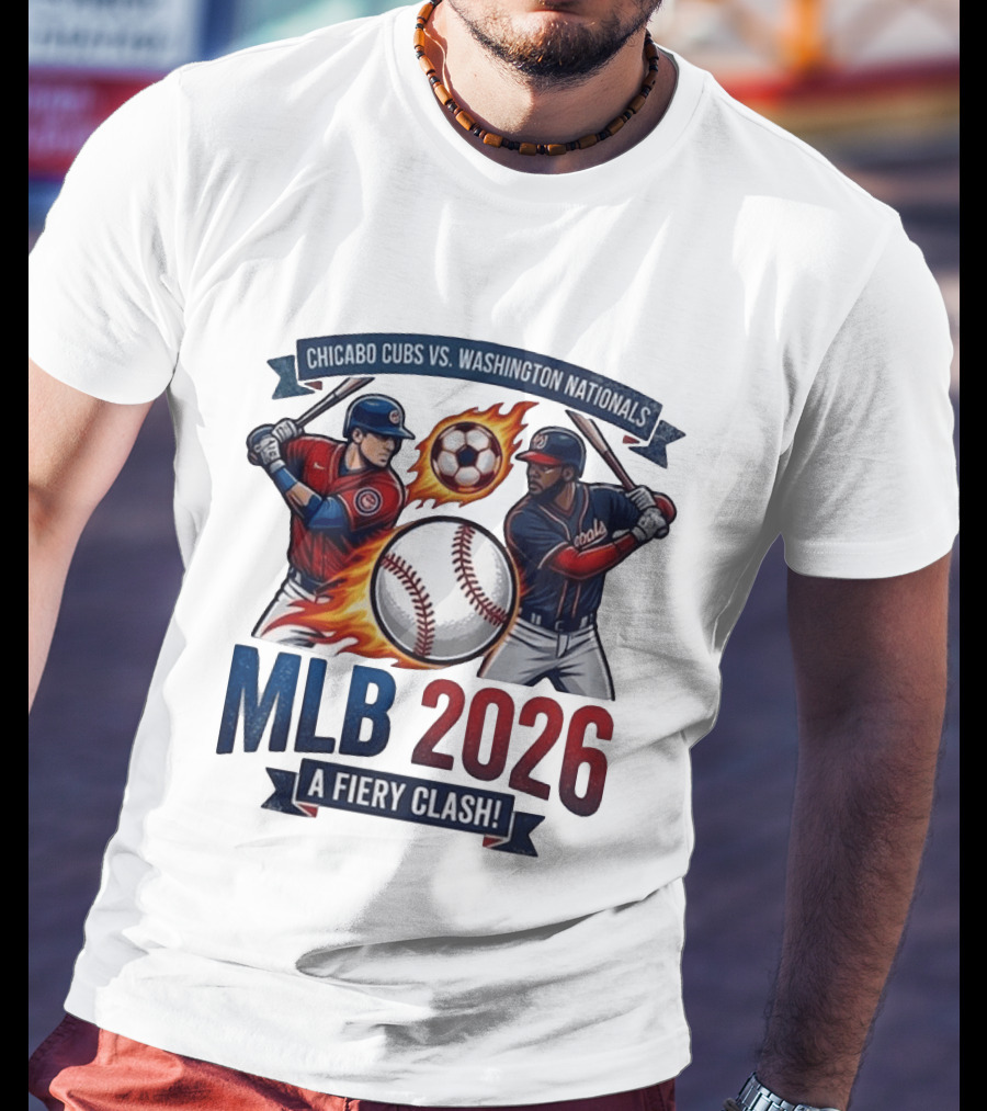Chicago Cubs Vs Washington Nationals MLB 2026 A Fiery Clash T-Shirt