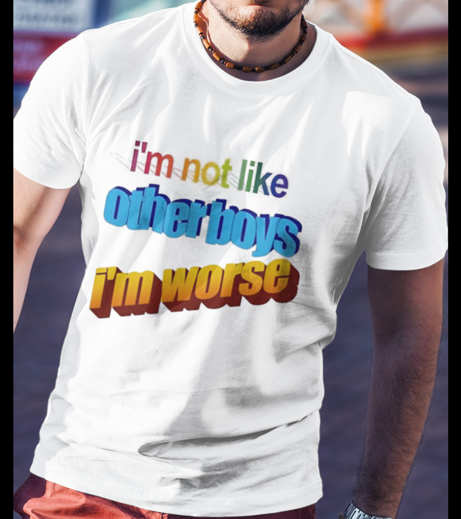 I'm Not Like Other Boys I'm Worse Retro Rainbow T-Shirt