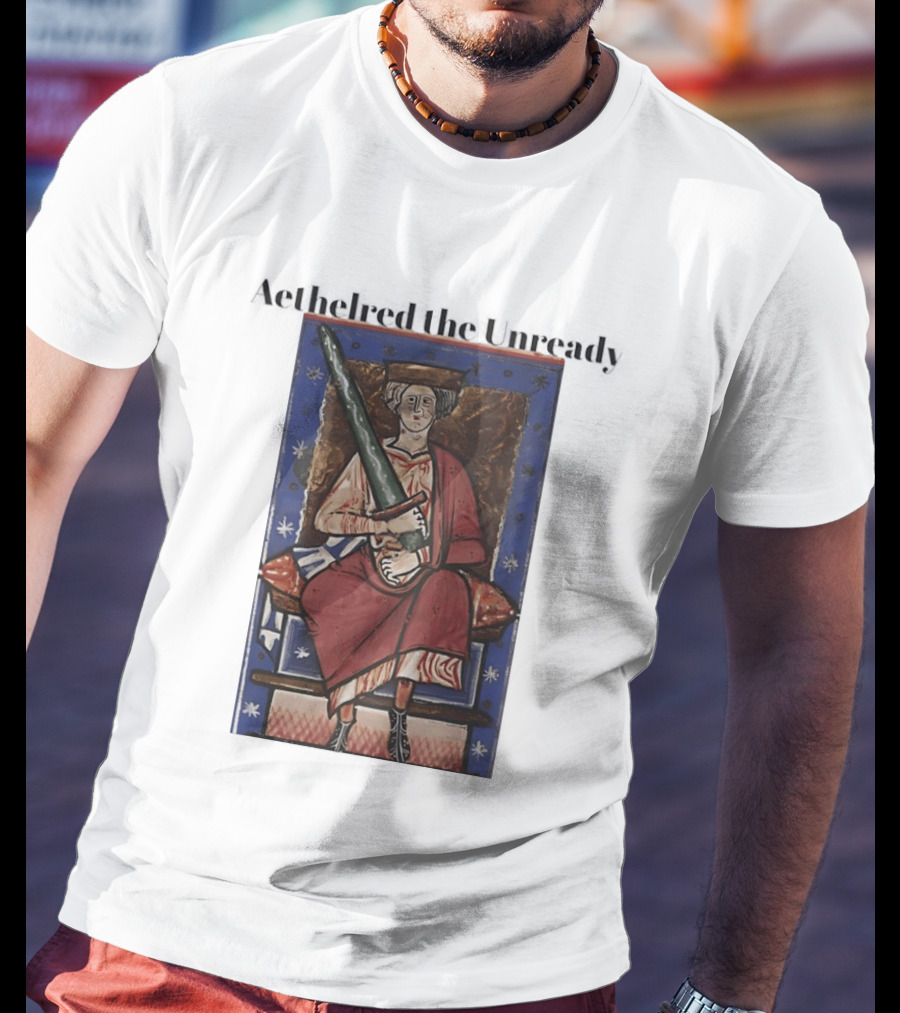 Aethelred The Unready Medieval King Holding Sword T-Shirt