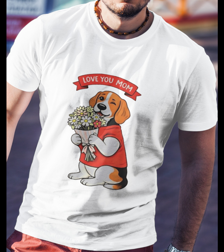 Love You Mom Beagle Holding Flowers Bouquet T-Shirt