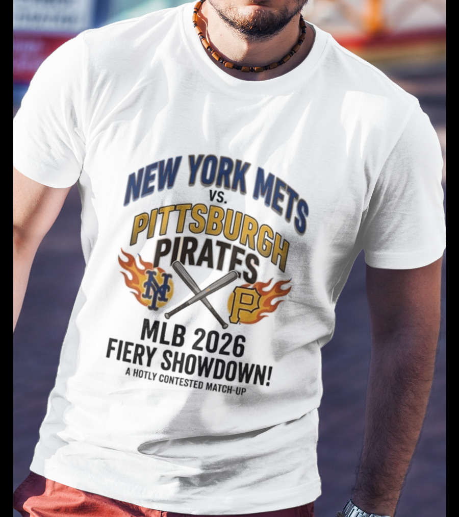 New York Mets Vs Pittsburgh Pirates MLB 2026 Fiery Showdown T-Shirt