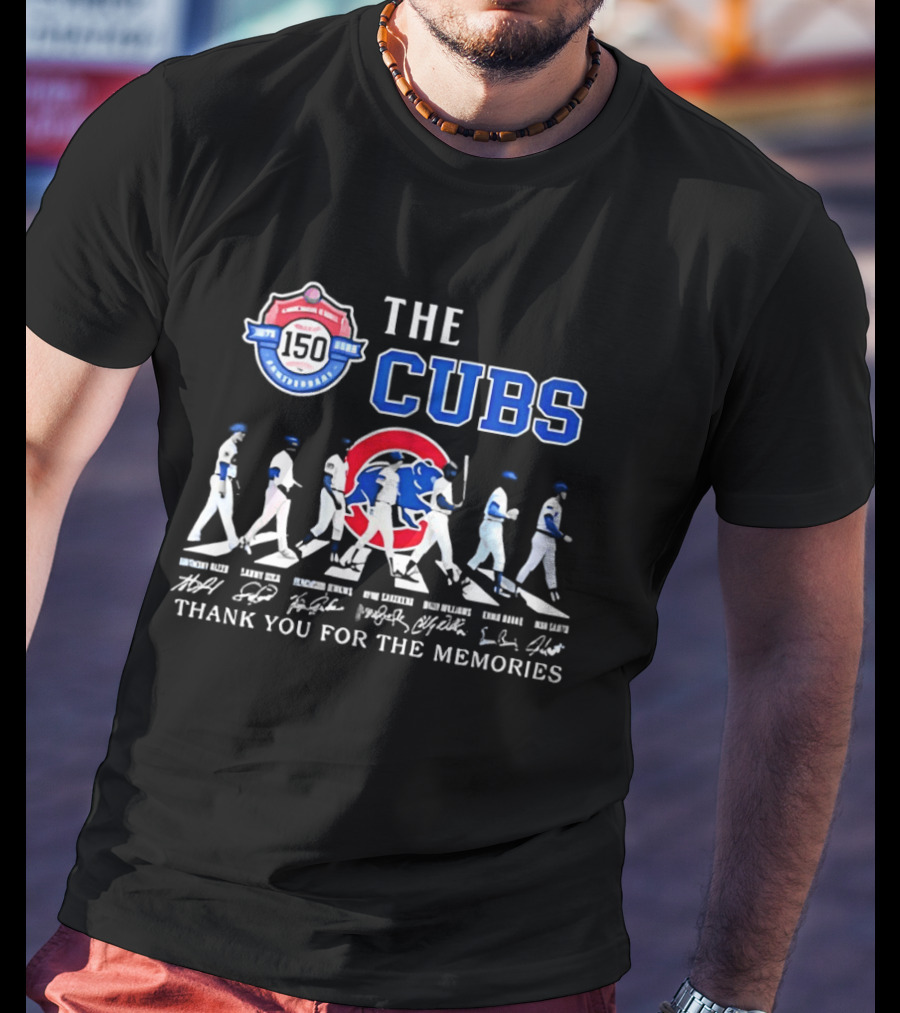 The Cubs 150th Anniversary Thank You For The Memories T-Shirt
