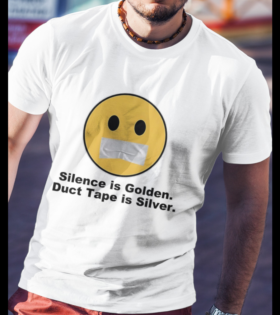 Silence Is Golden Duct Tape Is Silver Emoji With Duct Tape Mouth T-Shirt