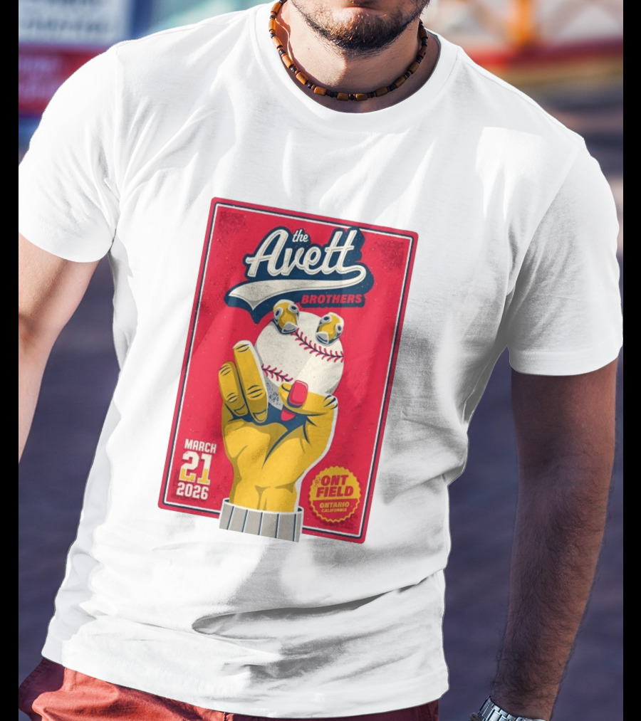 The Avett Brothers March 21 2026 Ont Field Ontario California Baseball T-Shirt