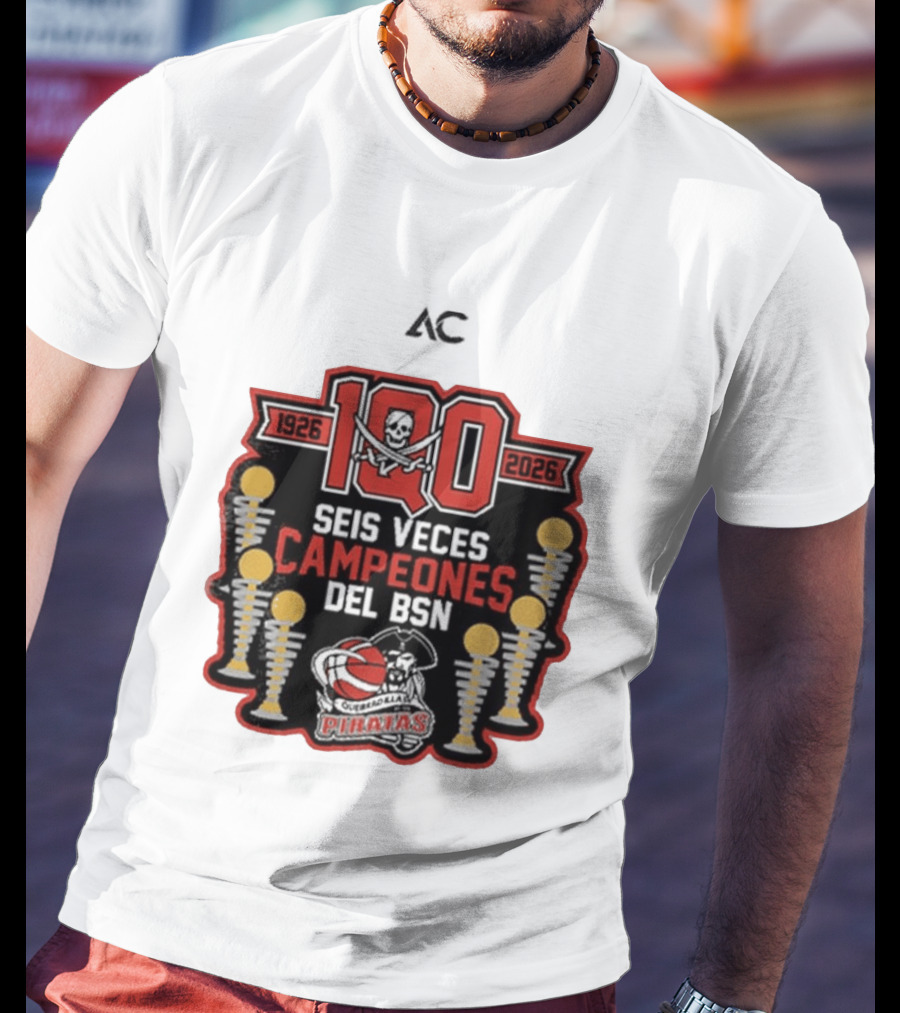 Piratas De Quebradillas 100 Aniversario Seis Veces Campeones Del BSN 1926 2026 T-Shirt