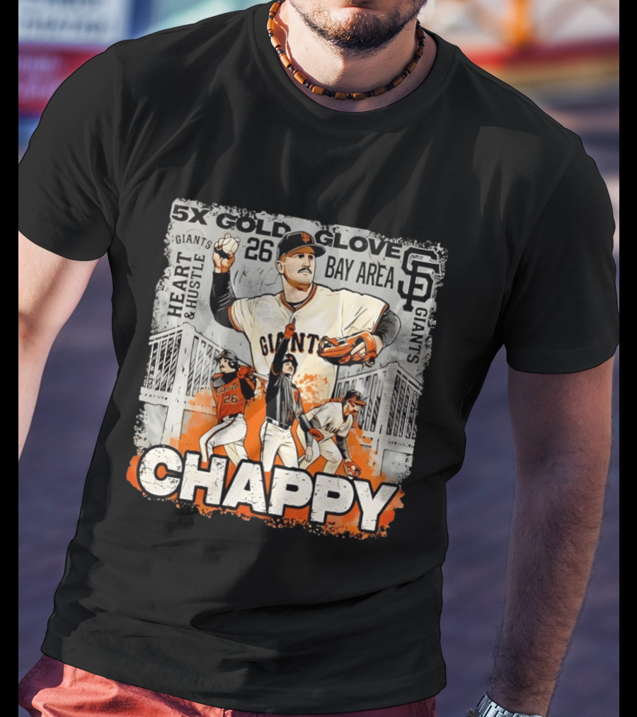 5X Gold Glove Chappy Matt Chapma 26 Giants Heart Hustle Bay Area San Francisco T-Shirt