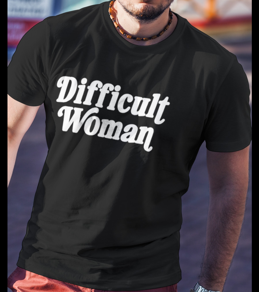 Difficult Woman T-Shirt