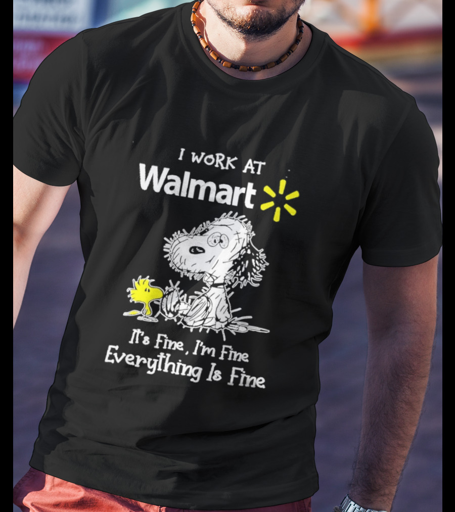 Snoopy Woodstock Walmart I Work At Everything Is Fine T-Shirt