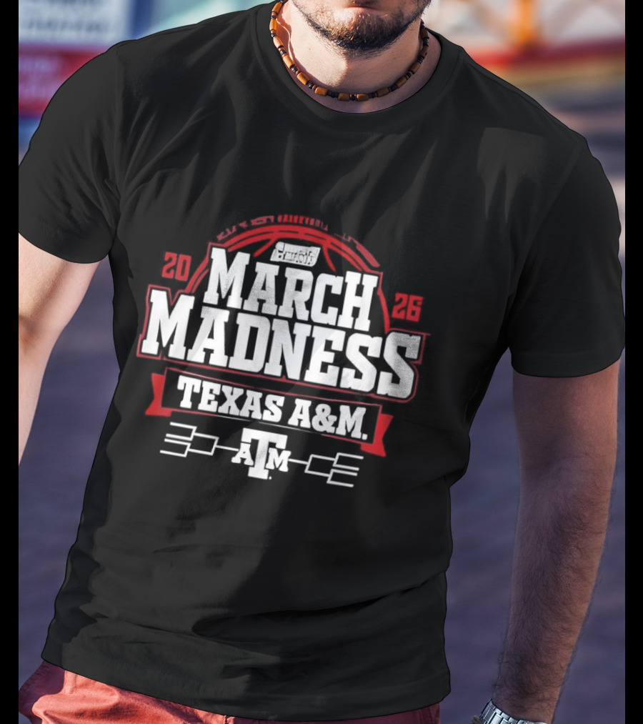 Texas A&M March Madness 2026 Basketball T-Shirt