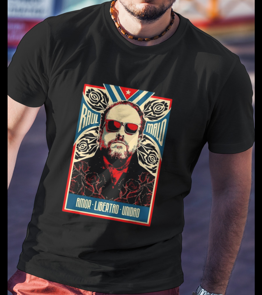 Raul Malo Amor Libertad Unidad The Mavericks Band T-Shirt