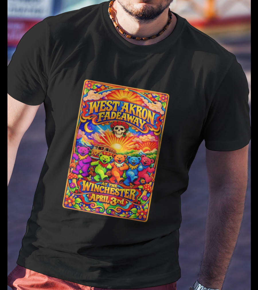 West Akron Fadeaway The Winchester Lakewood OH April 3 Grateful Dead Bears T-Shirt
