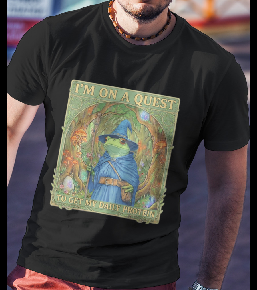 I'm On A Quest To Get My Daily Protein Frog Wizard Forest Scene T-Shirt